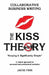 The KISS Theory: Collaborative Business Writing: Keep It Strategically Simple "A simple approach to personal and professional development." by Jayne Finn