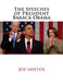 The Speeches of President Barack Obama by Joe Santos
