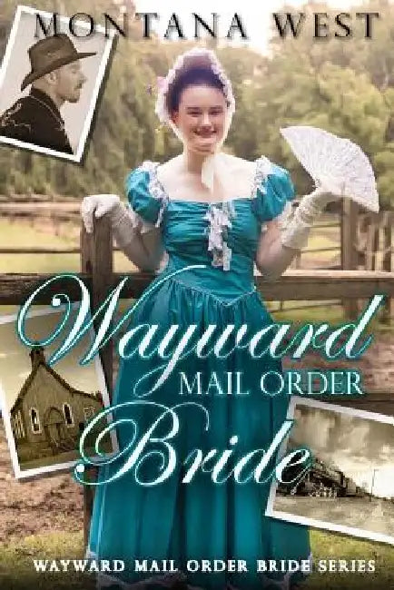 Wayward Mail Order Bride by Sky Holt