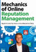 Mechanics of Online Reputation Management: Repair & Control Your Name or Brand Reputation Online by Tyler Collins