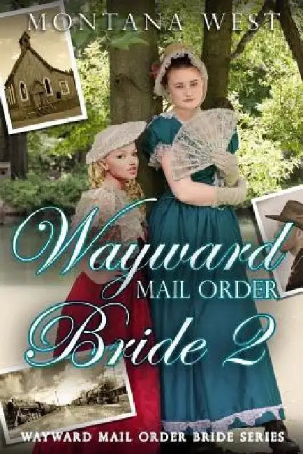 Wayward Mail Order Bride 2 by Sky Holt