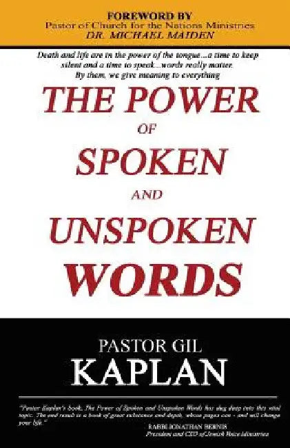 The Power of Spoken and Unspoken Words by Gil Kaplan