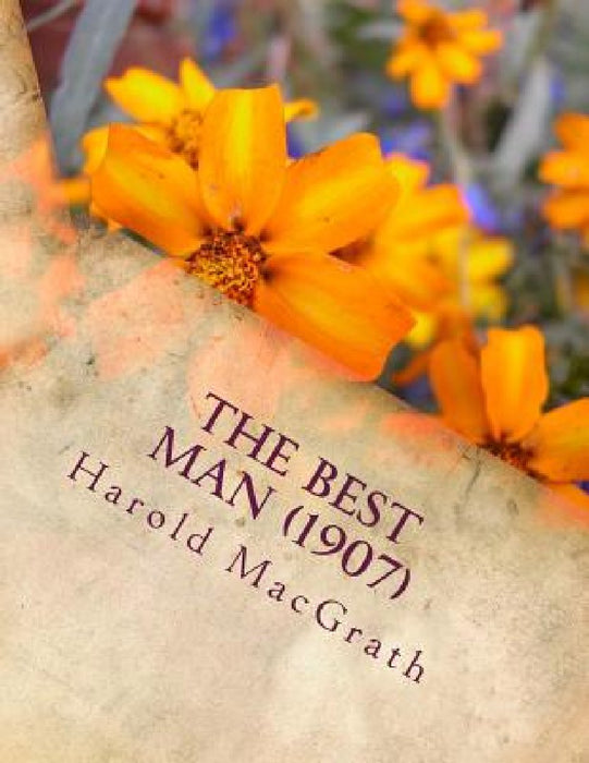 The best man (1907) by Harold Macgrath