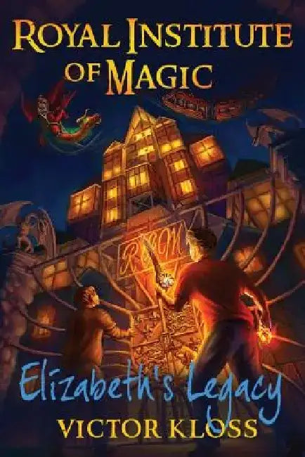 Elizabeth's Legacy (Royal Institute of Magic) by Victor Kloss