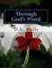 Through God's Word: 300 Day Devotional Workbook by D. S. Wells