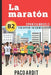 Spanish Novels: La maratón (Spanish Novels for Upper-Intermediates - B2) by Paco Ardit