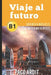 Spanish Novels: Viaje al futuro (Spanish Novels for Intermediates - B1) by Paco Ardit