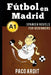 Spanish Novels: Fútbol en Madrid (Spanish Novels for Beginners - A1) by Paco Ardit