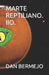 Marte Reptiliano. Iio. by Bermejo, Dan