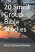 20 Small Group Bible Studies by Rick Gillespie-Mobley