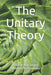 The Unitary Theory by Antonella Vannini, Ulisse Di Corpo