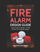 Fire Alarm Design Guide: Learn how to Design, Install and Test a Fire Alarm System by Jolie Group Engineering