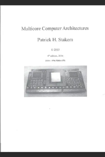 Multicore Computer Architectures by Patrick Stakem