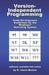 Version-Independent Programming: Code Development Guidelines for the Windows(R) Operating System by D. James Benton