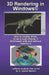 3D Rendering in Windows: How to display three-dimensional objects in Windows with and without OpenGL. by D. James Benton