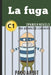 Spanish Novels: La fuga (Spanish Novels for Advanced Learners - C1) by Paco Ardit