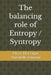 The balancing role of Entropy / Syntropy by Antonella Vannini, Ulisse Di Corpo