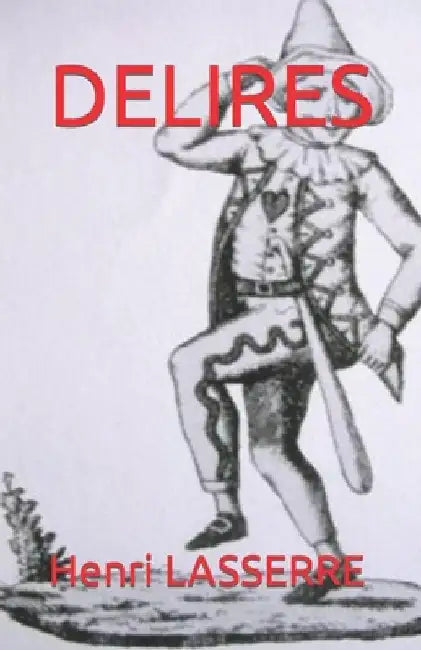 Delires by Lasserre, Henri