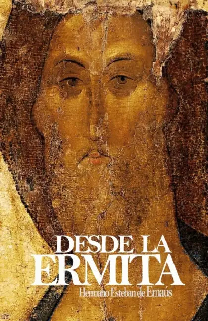 Desde La Ermita by Elsantonombre Org, Hermano Esteban de Emaús