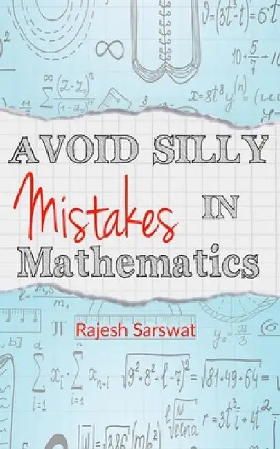 Avoid Silly Mistakes in Mathematics by Rajesh Sarswat