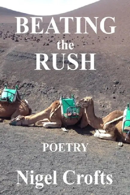 Beating the Rush: Poetry by Nigel Crofts
