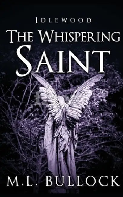 The Whispering Saint by M. L. Bullock