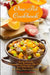 One-Pot Cookbook: Family-Friendly Everyday Soup, Casserole, Slow Cooker and Skillet Recipes for Busy People on a Budget: Dump Dinners and One-Pot Meal by The Healthy Food Guide, Vesela Tabakova