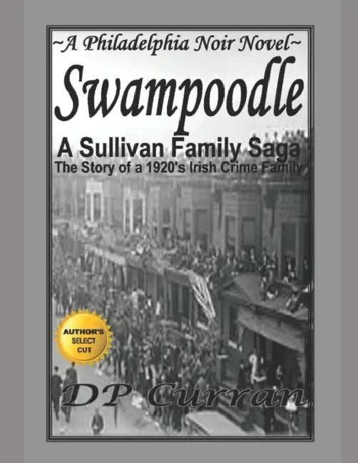 Swampoodle: A Philadelphia Noir Novel by Dp Curran