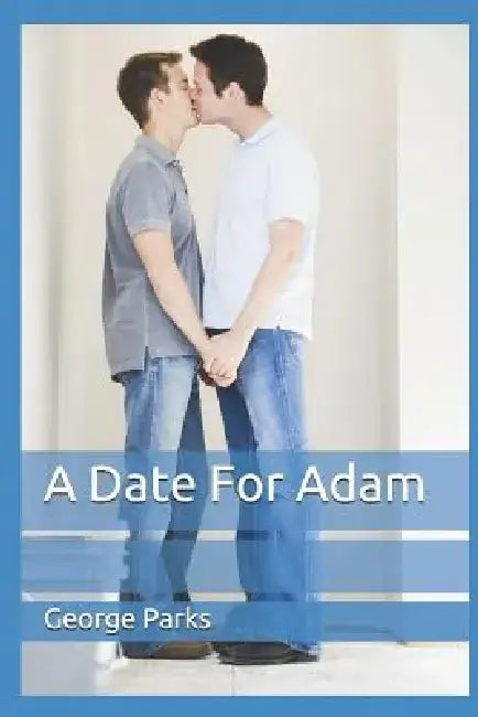A Date for Adam by George Parks