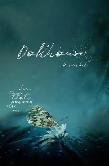 Dollhouse by K. Weikel