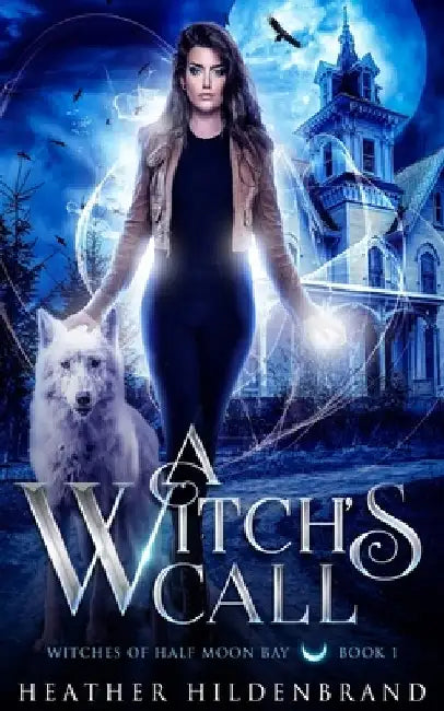 A Witch's Call by Heather Hildenbrand