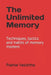 The Unlimited Memory: Techniques, tactics and habits of memory masters by Prakhar Vasishtha