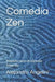Comedia Zen: Pequeño curso de comedia Stand Up by Angelini, Alejandro