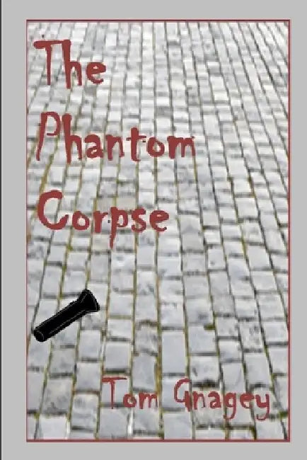 Phantom Corpse by Tom Gnagey