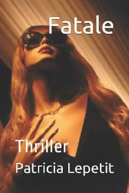 Fatale: Thriller by Lepetit, Patricia