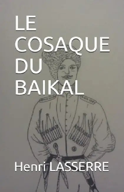 Le Cosaque Du Baikal by Lasserre, Henri