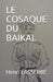 Le Cosaque Du Baikal by Lasserre, Henri
