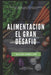 Alimentacion, El Gran Desafio by Enrique Pons Sintes