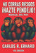 No Corras Riesgos Hazte Pendejo: Manual del PUP by Carlos Erhard