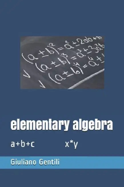 elementary algebra: a+b+c x*y by Digital Publications