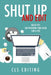 Shut Up and Edit: Quick Tips for Polishing Your Book Like a Pro by Editing, Cls