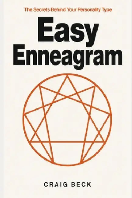 Easy Enneagram: The Secrets Behind Your Personality Type by Craig Beck