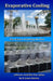 Evaporative Cooling: The Science of Beating the Heat by D. James Benton