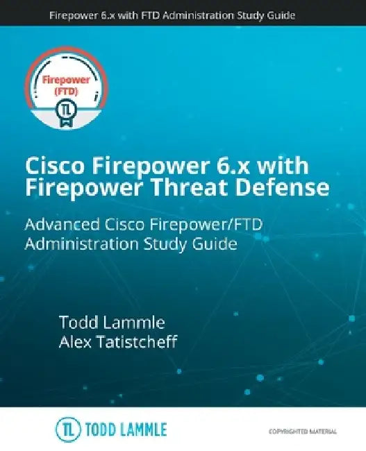 Cisco Firepower 6.x with Firepower Threat Defense by Alex Tatistcheff