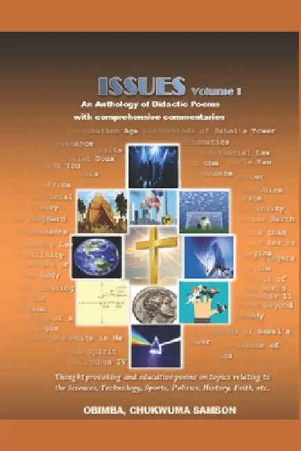 Issues Volume 1: An anthology of didactic poems with commentaries by Chukwuma Samson Obimba