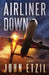 Airliner Down by John Etzil