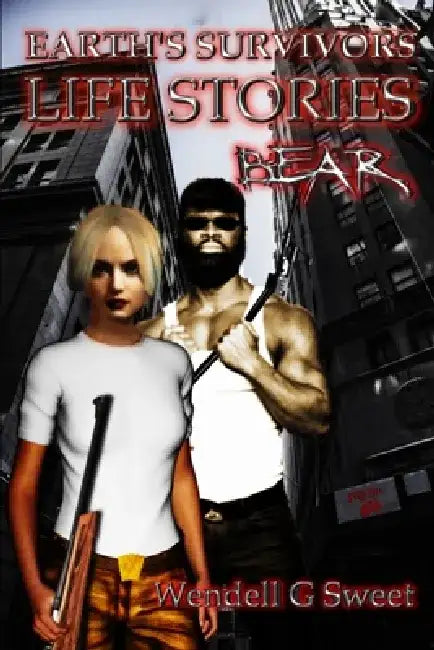 Earth's Survivors Life Stories: Bear by Geo Dell