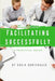 Facilitating Successfully: A Practical Guide by Sorin Dumitrascu