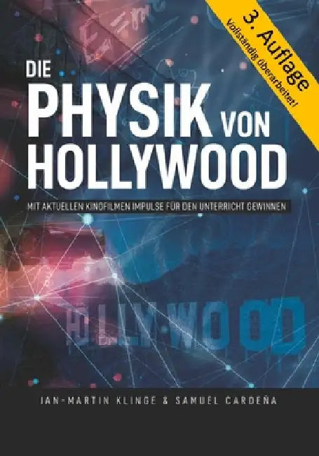 Die Physik von Hollywood: Mit aktuellen Kinofilmen Impulse für den Unterricht gewinnen by Klinge, Jan-Martin