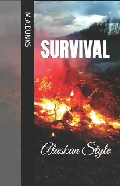 Survival Alaskan Style by Ashley Fandrich